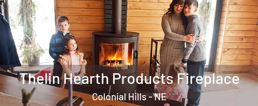 Thelin Hearth Products Fireplace Colonial Hills - NE