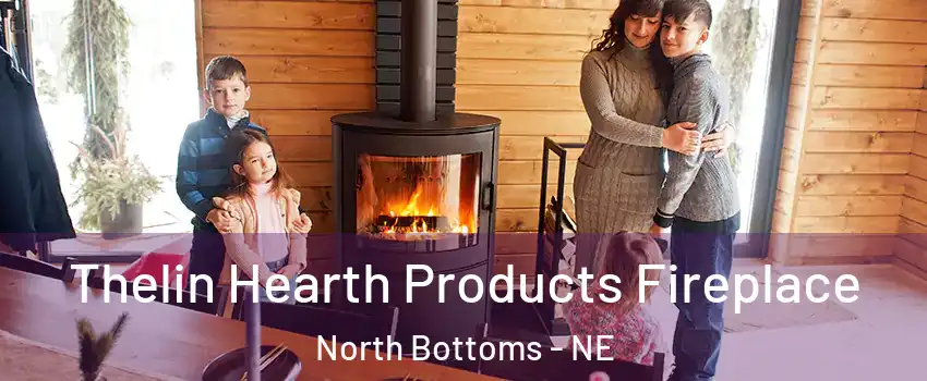 Thelin Hearth Products Fireplace North Bottoms - NE