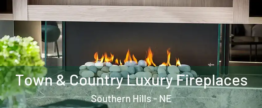 Town & Country Luxury Fireplaces Southern Hills - NE