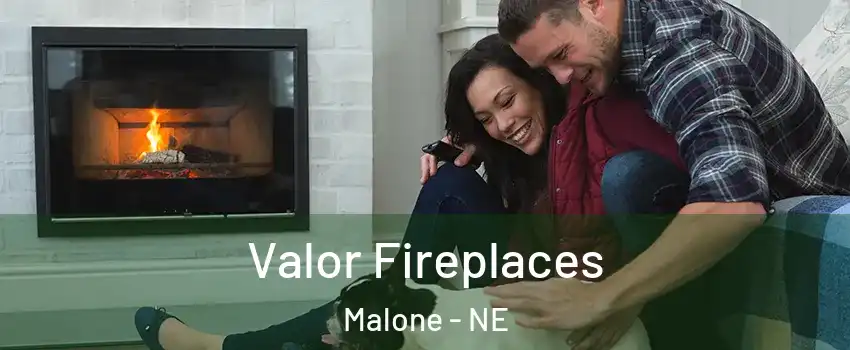 Valor Fireplaces Malone - NE