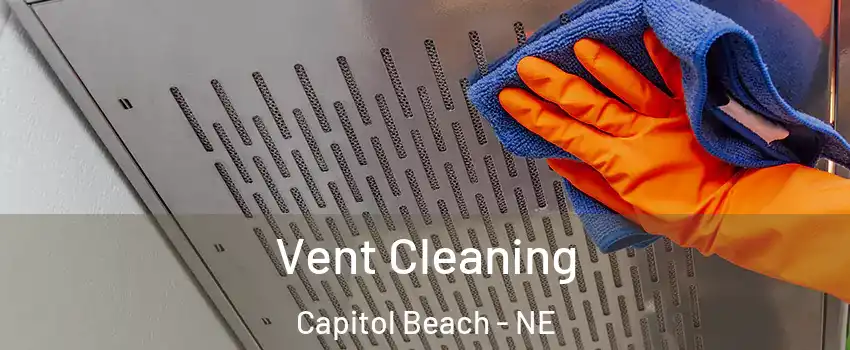 Vent Cleaning Capitol Beach - NE