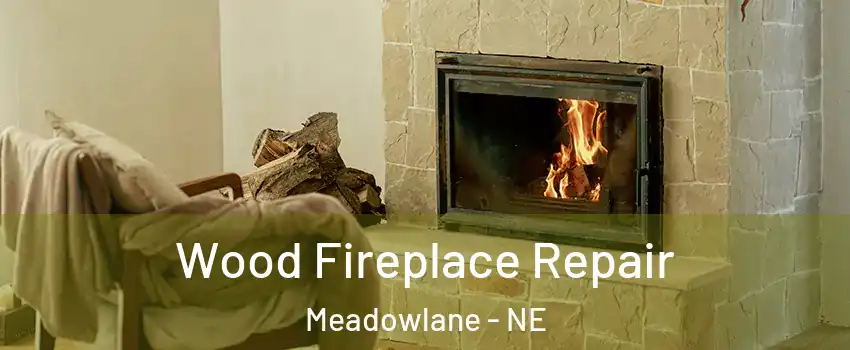 Wood Fireplace Repair Meadowlane - NE