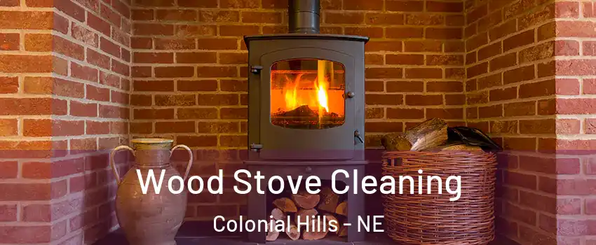 Wood Stove Cleaning Colonial Hills - NE