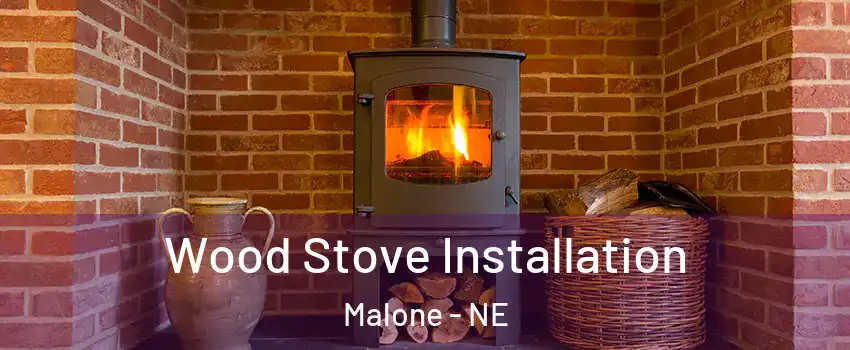 Wood Stove Installation Malone - NE